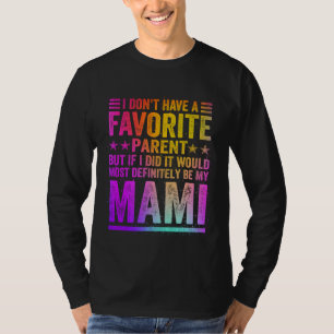 I Don't Have A Favorite Parent Awesome Mami Vintag T-Shirt