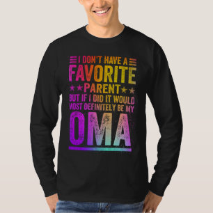 I Don't Have A Favorite Parent Awesome Oma Vintage T-Shirt