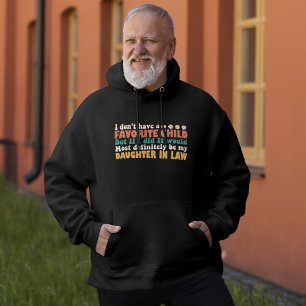 I Don't Have A Favourite Child Daughter In Law Hoodie