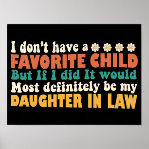 I Don't Have A Favourite Child Daughter In Law Poster