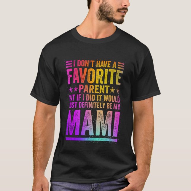 I Don't Have A Favourite Parent Awesome Mami Vinta T-Shirt (Front)