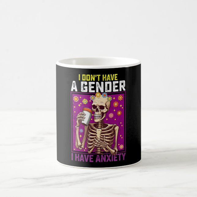 I Don't Have A Gender I Have Anxiety Non Binary Coffee Mug (Center)