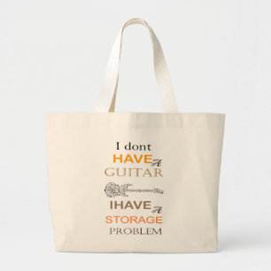 i dont have a guitar problem i have a storage large tote bag