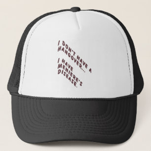I don't have a hangover trucker hat