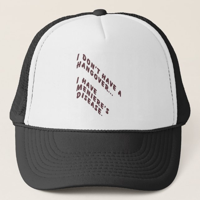 I don't have a hangover trucker hat (Front)