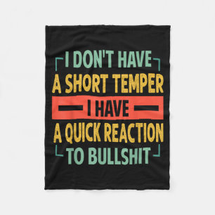 I Don't Have A Short Temper - Quick Reaction To Bu Fleece Blanket
