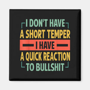 I Don't Have A Short Temper - Quick Reaction To Bu Magnet