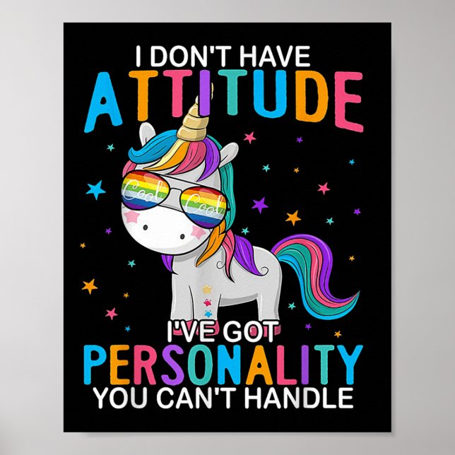 I Don't Have Attitude I've Got Ity You Can't Handl Poster (Front)