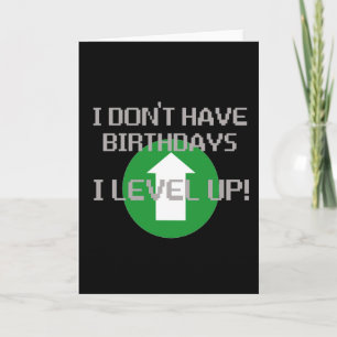 I Don't Have Birthdays... Card