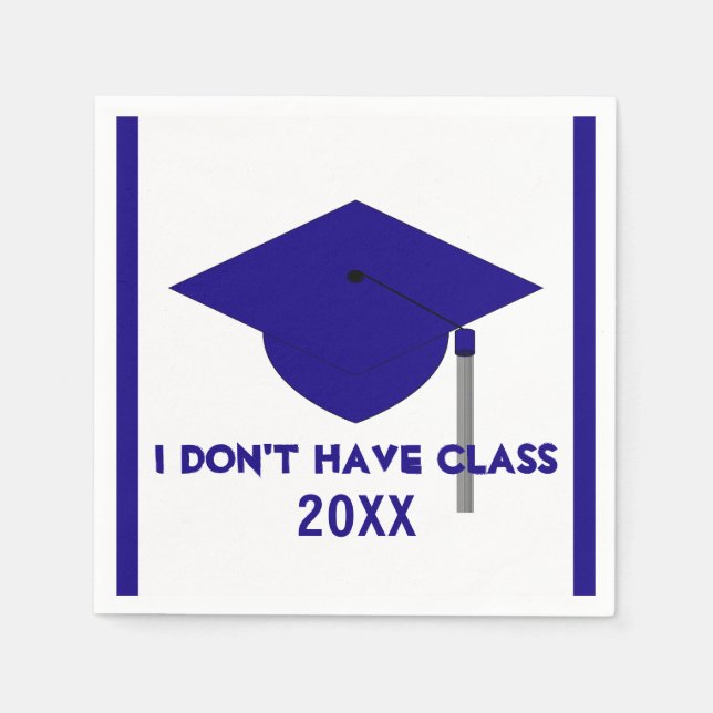 I Don't Have Class Navy and White Napkins (Front)
