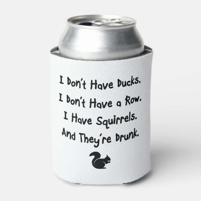 I Don't Have Ducks Can Cooler (Can Front)