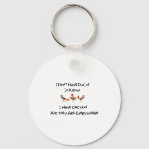 I Dont Have Ducks In A Row Key Ring