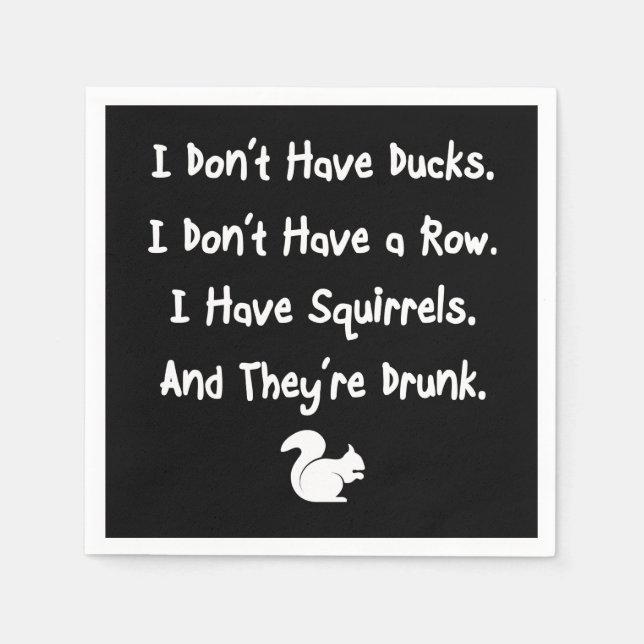 I Don't Have Ducks Napkin (Front)