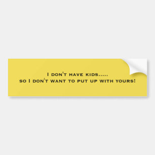 I Don't Have Kids Funny Sticker