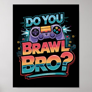 I Don't Have Time I Have To Brawl Showdown Stars F Poster