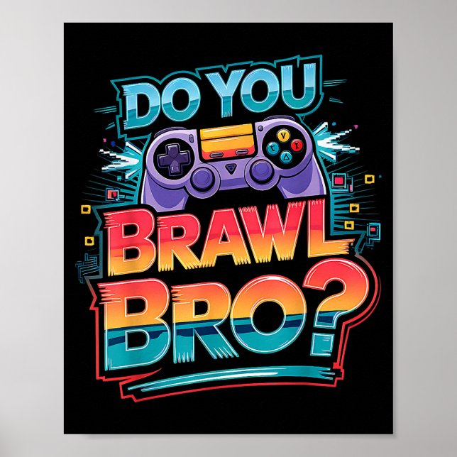 I Don't Have Time I Have To Brawl Showdown Stars F Poster (Front)