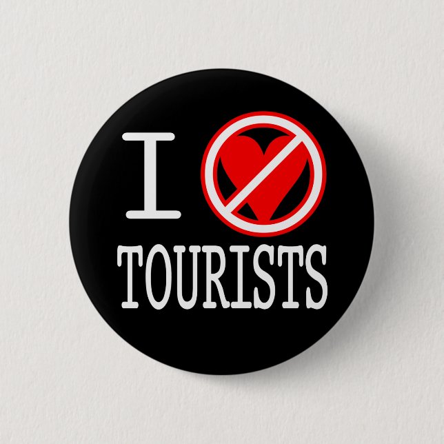 I (don't)heart tourists button (Front)