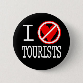 I (don't)heart tourists button