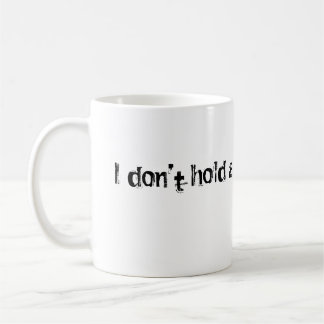 I don't hold a hose, mate mug
