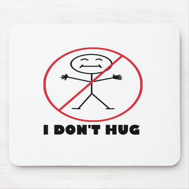 I Don't Hug Mouse Mat (Front)