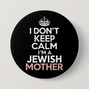 I Don't Keep Calm I'm A Jewish Mother Hanukkah  7.5 Cm Round Badge