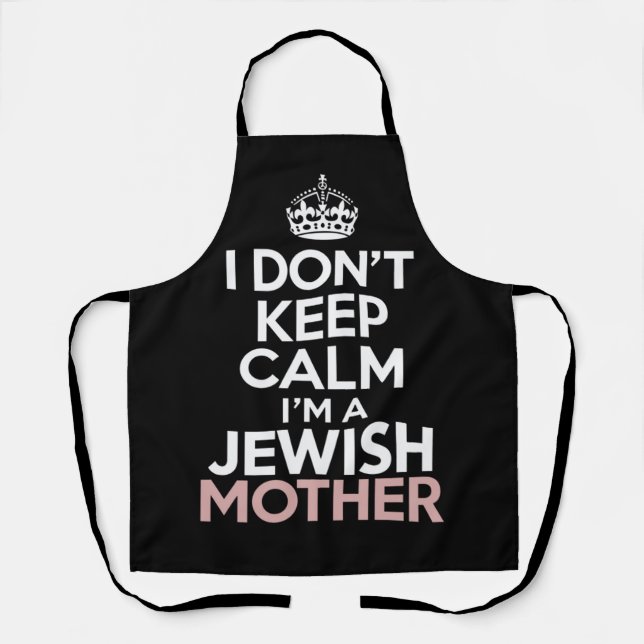 I Don't Keep Calm I'm A Jewish Mother Hanukkah  Apron (Front)