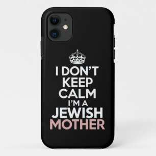 I Don't Keep Calm I'm A Jewish Mother Hanukkah  iPhone 11 Case