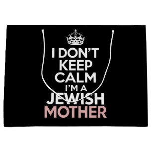 I Don't Keep Calm I'm A Jewish Mother Hanukkah Large Gift Bag