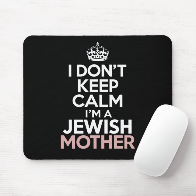 I Don't Keep Calm I'm A Jewish Mother Hanukkah  Mouse Mat (With Mouse)