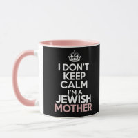 I Don't Keep Calm I'm A Jewish Mother Hanukkah
