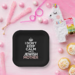 I Don't Keep Calm I'm A Jewish Mother Hanukkah  Paper Plate<br><div class="desc">I Don't Keep Calm I'm A Jewish Mother Hanukkah</div>