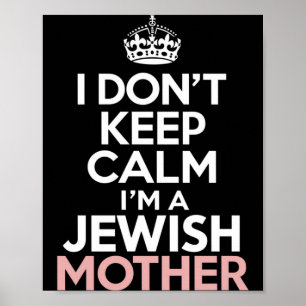 I Dont Keep Calm Im A Jewish Mother Hanukkah Poster