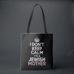 I Don't Keep Calm I'm A Jewish Mother Hanukkah  Tote Bag<br><div class="desc">I Don't Keep Calm I'm A Jewish Mother Hanukkah</div>