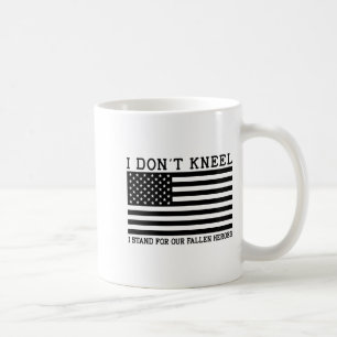 I Dont Kneel Coffee Mug