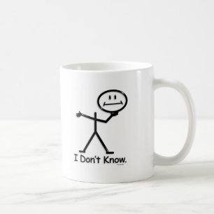 I Don't Know Coffee Mug