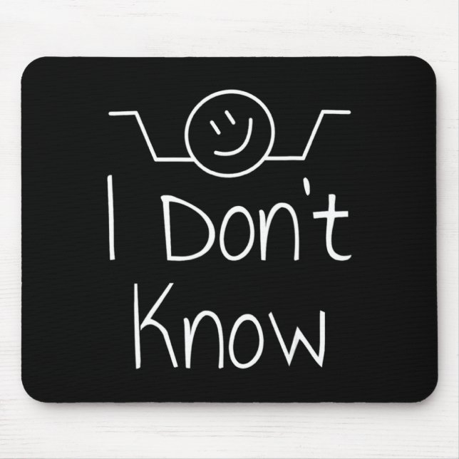 I Dont Know Hand Drawn Shrug Funny _1  Mouse Mat (Front)