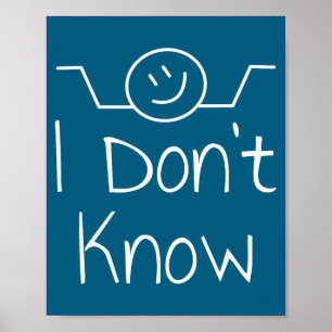 I Don't Know Hand Drawn Shrug Funny Men Women  Poster