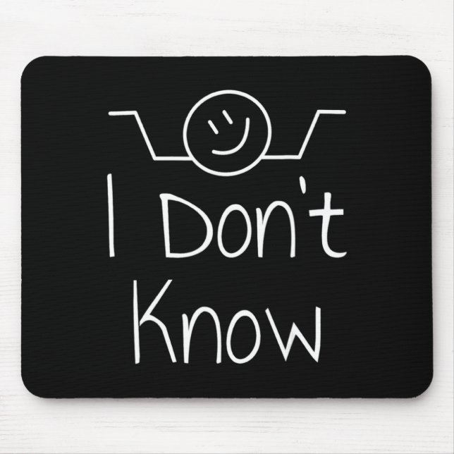I Dont Know Hand Drawn Shrug Funny  Mouse Mat (Front)