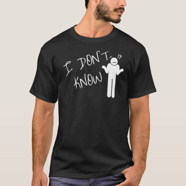 I Don't Know Hand Drawn Shrug  Men Women T-Shirt (Front)