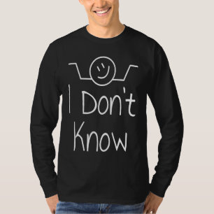 I Don't Know Hand Drawn Shrug T-Shirt