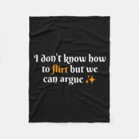 I Dont Know How To Flirt We Can Argue Funny Dating