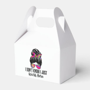 I Don't Know I Just Work Here Funny Sarcasm Quotes Favour Box