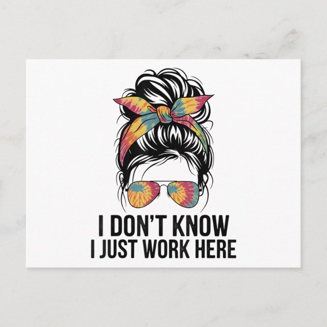 I Don't Know I Just Work Here Funny Sarcasm Quotes Holiday Postcard (Front)