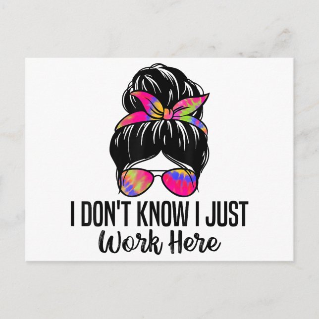 I Don't Know I Just Work Here Funny Sarcasm Quotes Holiday Postcard (Front)