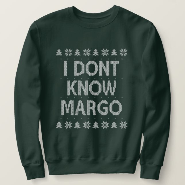 I Don't Know Margo Ugly Christmas Sweater (Design Front)