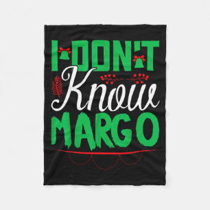 I Don't Know-margo Ugly Sweater Funny Christmas Fo Fleece Blanket