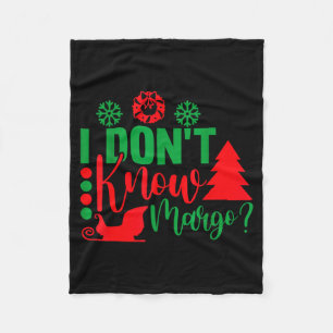 I Don't Know-margo Ugly Sweater Funny Christmas Fo Fleece Blanket