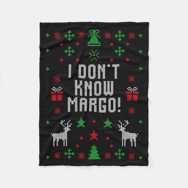 I Don't Know-margo Ugly Sweater Funny Christmas Fo Fleece Blanket (Front)