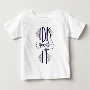 I Don't Know Search It Technology Geek Baby T-Shirt