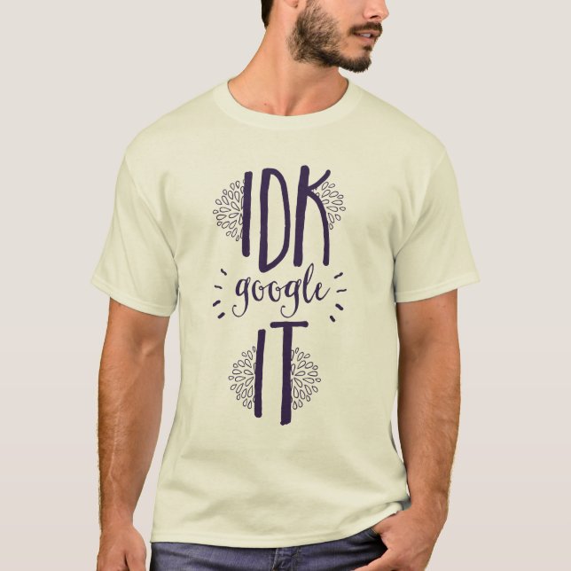 I Don't Know Search It Technology Geek T-Shirt (Front)